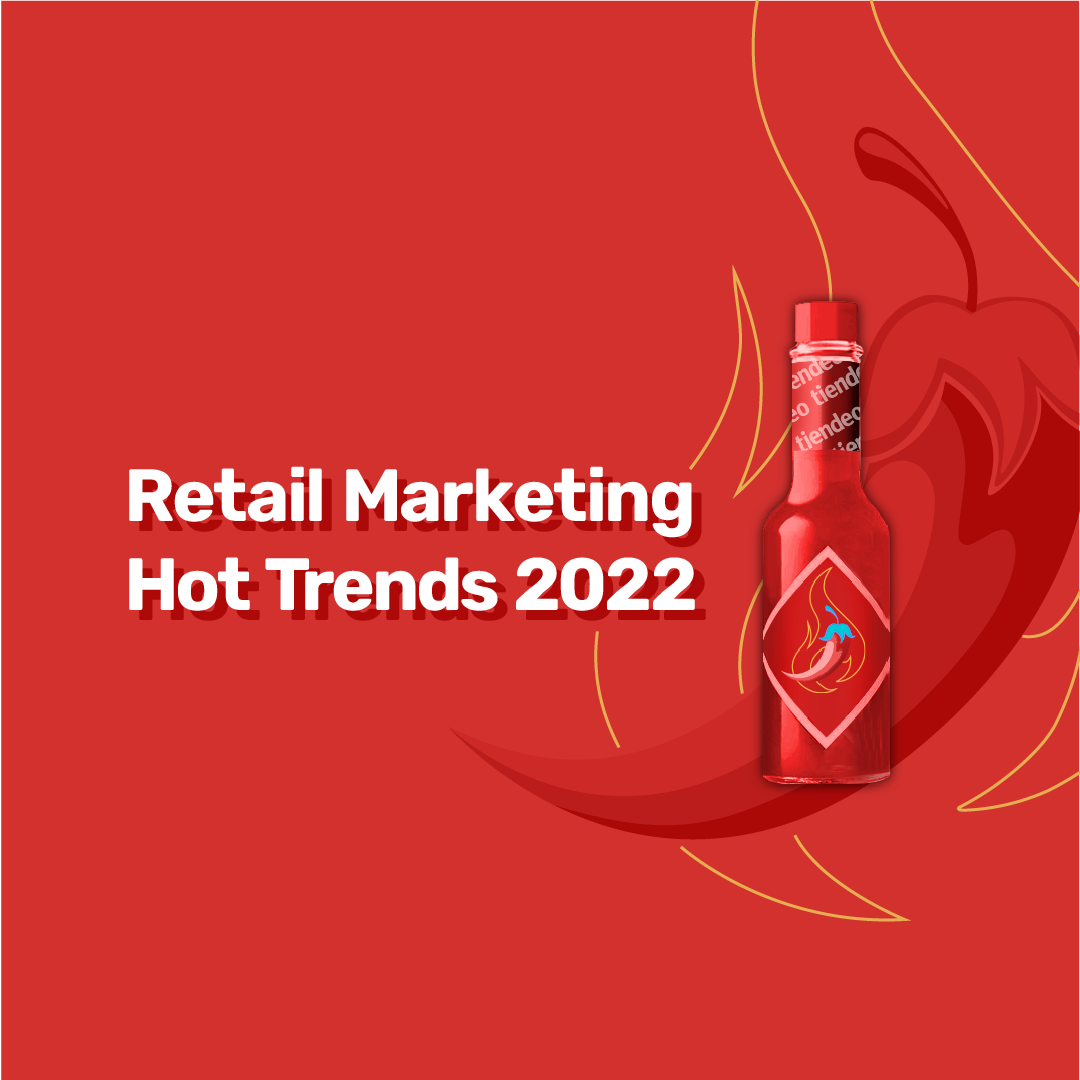 retail marketing hot trends 2022